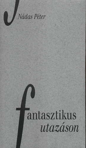 Ndas Pter - Fantasztikus utazson