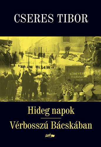 Cseres Tibor - Hideg napok - V�rbossz� B�csk�ban