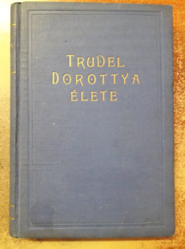 Szerb Anna  (fordtotta) - Trudel Dorottya lete