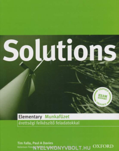 Tim Falla Paul A Davies - Solutions - Elementary Munkafzet rettsgi felkszt feladatokkal