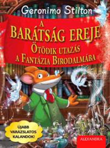 Geronimo Stilton - A bar�ts�g ereje