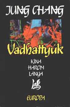 Jung Chang - Vadhatty�k - K�na h�rom l�nya