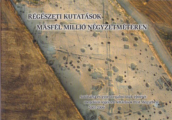 Simon L�szl� - R�g�szeti kutat�sok m�sf�l milli� n�gyzetm�teren