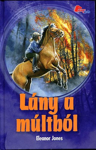 Eleanor Jones - Lány a múltból (Pony Club)