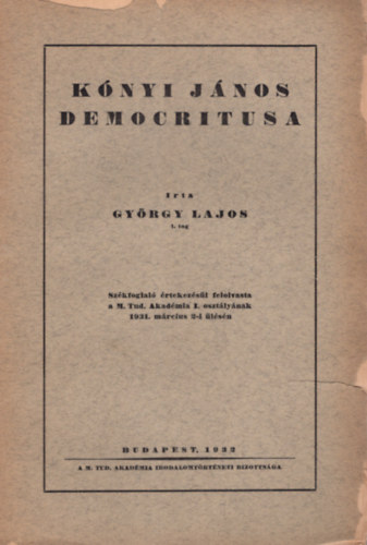 György Lajos - Kónyi János democritusa