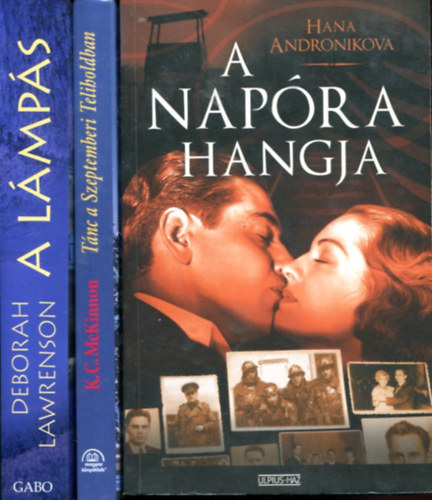Deborah Lawrenson - K.C. McKinnon - Hana Andronikova - 3 db romantikus regny: A lmps - Tnc a Szeptemberi Teliholdban - A napra hangja