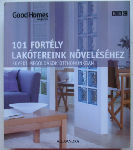 Julie Savill - 101 Fort�ly lak�tereink n�vel�s�hez - Egyedi megold�sok otthonunkban