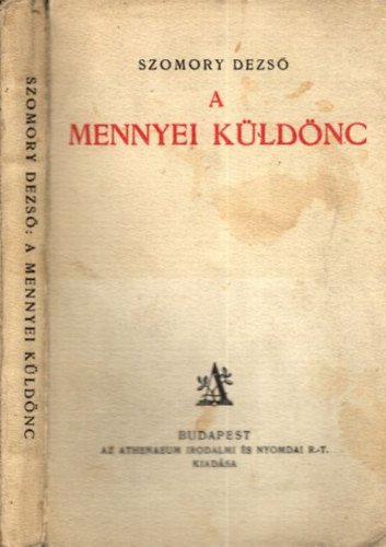 Szomory Dezs� - A mennyei k�ld�nc (I. kiad�s)