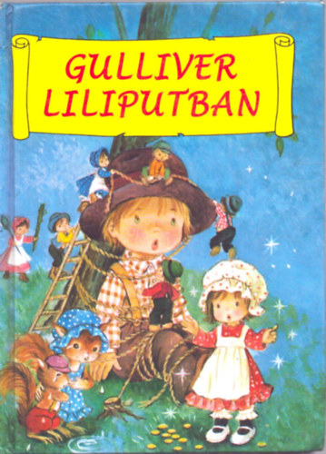 Gulliver Liliputban (Mesedoboz 1.)