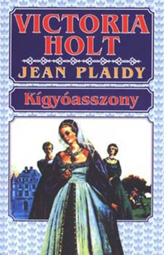 Victoria Holt  (Jean Plaidy) - Kgyasszony (Jean Plaidy)