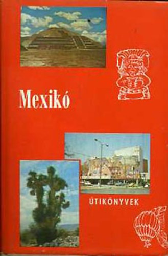 Dr.Viczenik Dénes - Mexikó (Panoráma útikönyvek)