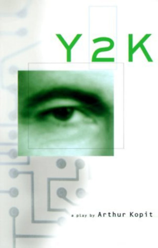 Arthur Kopit - Y2k