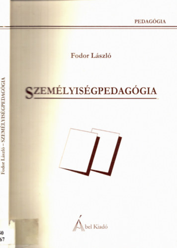 Fodor L�szl� - Szem�lyis�gpedag�gia