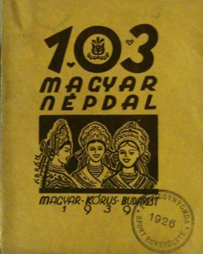 P�czely Attila  (szerk.) - 103 magyar n�pdal