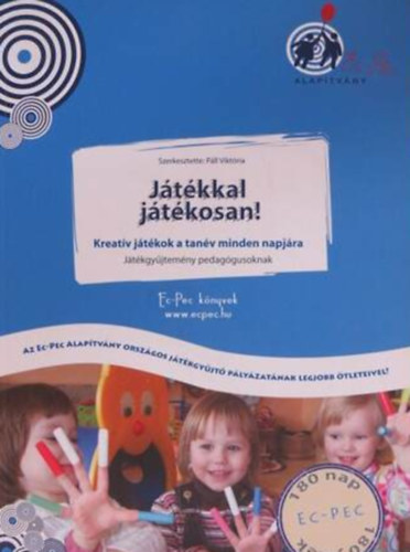 Pll Viktria - Jtkkal jtkosan! - Kreatv jtkok a tanv minden napjra