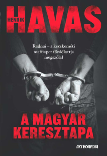 Havas Henrik - A magyar keresztapa