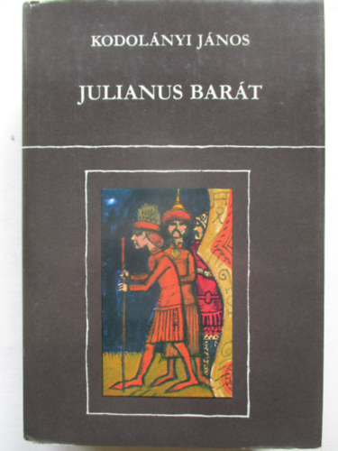Kodol�nyi J�nos - Julianus bar�t