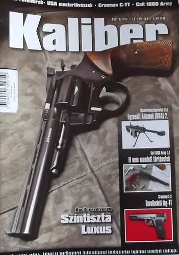 Vass Gábor (szerk.) - Kaliber - Önvédelmi, vadász-, katonai- és sportfegyverek felhasználásval hivatásszerűen foglalkozó személyek szaklapja / 168.