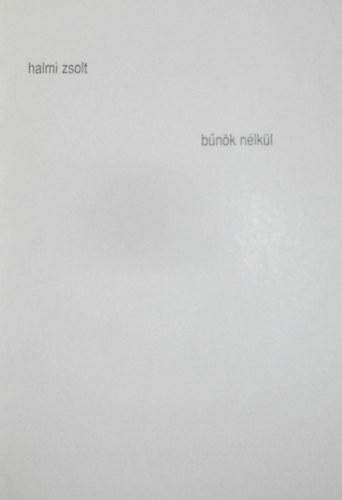 Halmi Zsolt - B�n�k n�lk�l