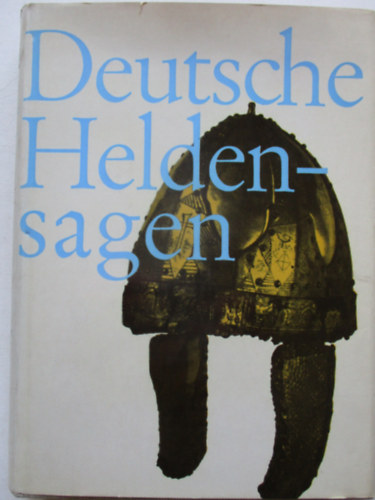 Edmund Mudrak - Deutsche Heldensagen