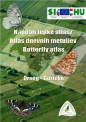 brahm Levente  (szerk.) - Nappali lepke atlasz - Atlas Dnevnih metuljev - Butterfly atlas