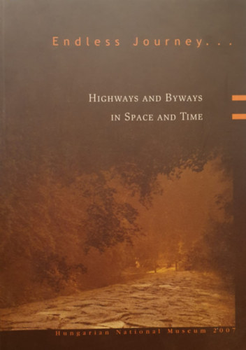 Hungarian National Museum - Endless Journey - Highways and Byways in Space and Time