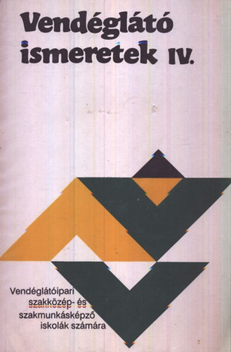 Mohácsi Ferenc - Vendéglátó ismeretek IV.