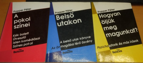 Popper Pter - A pokol sznei + Bels utakon + Hogyan ljk meg magunkat? ( 3 ktet )