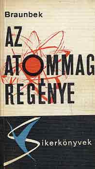 Werner Braunbek - Az atommag regnye