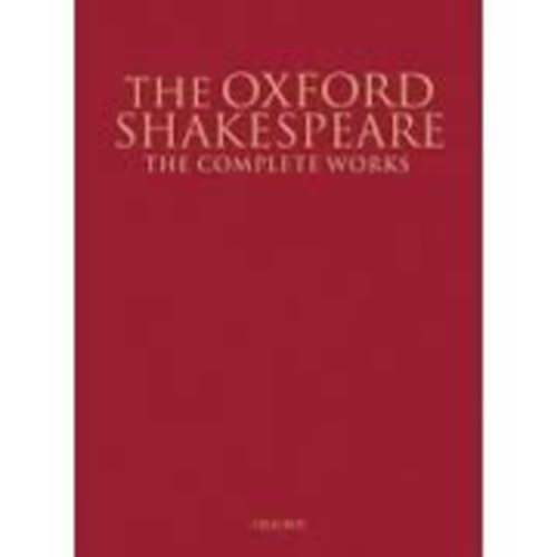 William Shakespeare - The Oxford Shakespeare complete works