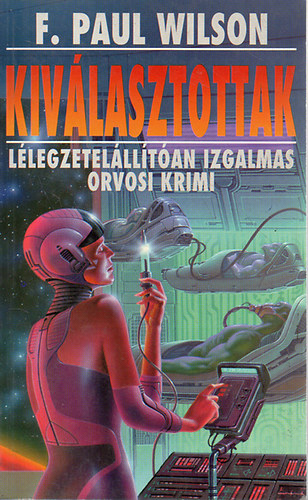 F. Paul Wilson - Kiválasztottak