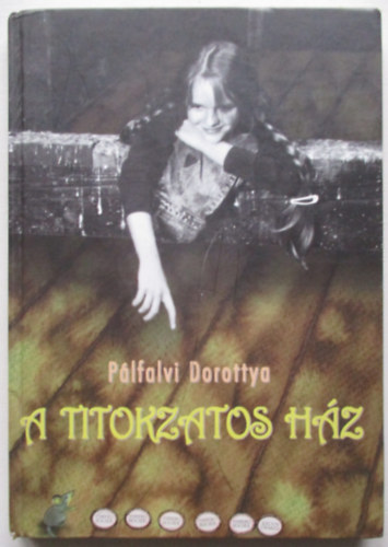 Plfalvi Dorottya - A titokzatos hz