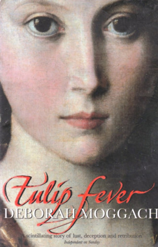 Deborah Moggach - Tulip Fever