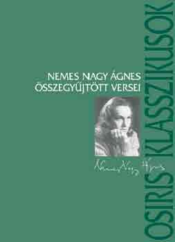 Nemes Nagy gnes - Nemes Nagy gnes sszegyjttt versei