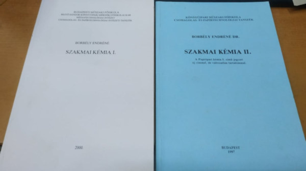 Dr. Borbly Endrn - Szakmai kmia I. + Szakmai kmia II.: A Papripari kmia I. cm jegyzet j cmmel, de vltozatlan tartalommal. (2 ktet)