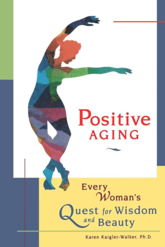 Karen Kaigler-Walker - Positive aging