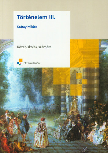 Szray Mikls - Trtnelem III. a kzpiskolk szmra