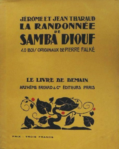 Jrome et Jean Tharaud - La Randonne de Samba Diouf