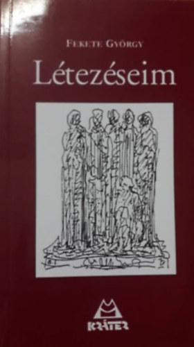 Fekete György - Létezéseim