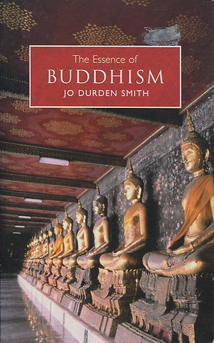 Jo Durden Smith - The Essence of Buddhism
