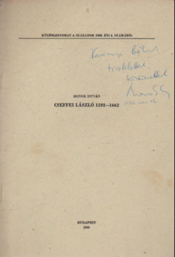 Monok István - Cseffei László 1592-1662- Különlenyomat - Dedikált