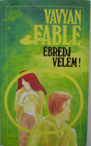 Vavyan Fable - �bredj velem!