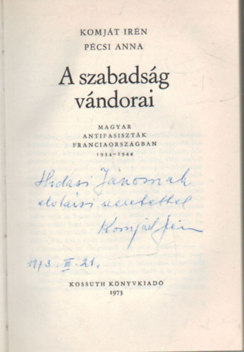Komj�t Ir�n P�csi Anna - A szabads�g v�ndorai