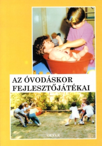 Perlai Rezsn  (szerk.) - Az vodskor fejlesztjtkai