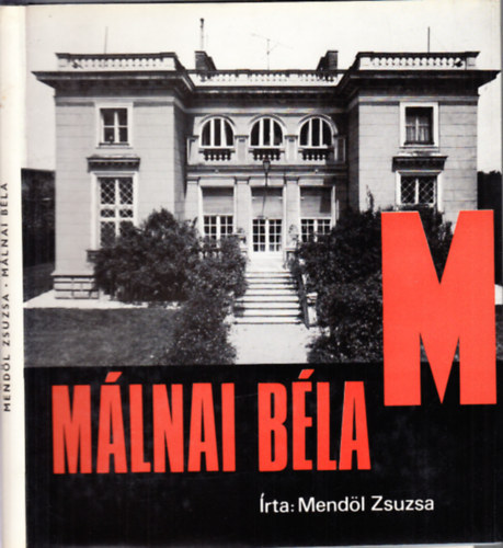 Mendöl Zsuzsa - Málnai Béla (Architektúra)