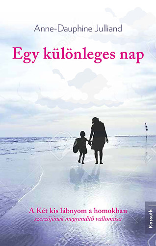 Anne-Dauphine Julliand - Egy k�l�nleges nap