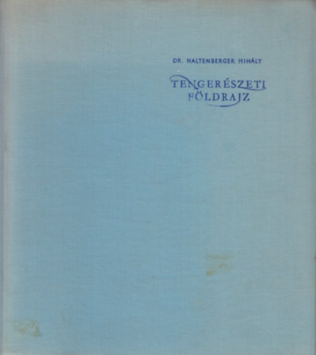 Dr. Haltenberger Mihly - Tengerszeti fldrajz