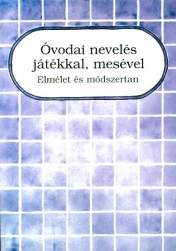 Zilahi Jzsefn - vodai nevels jtkkal, mesvel 1. - Elmlet s mdszertan