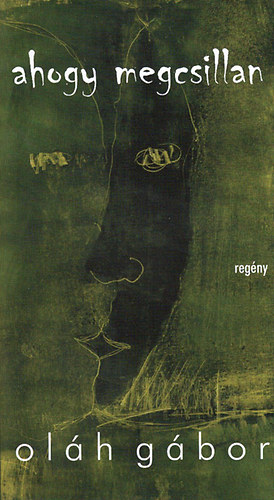 Ol�h G�bor - Ahogy megcsillan