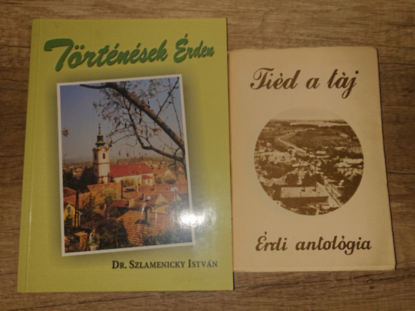 2 kiadv�ny �rdr�l: Tied a t�j - �rdi antol�gia, T�rt�n�sek �rden